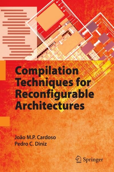 Cover for Joao M.P. Cardoso · Compilation Techniques for Reconfigurable Architectures (Inbunden Bok) [2009 edition] (2008)