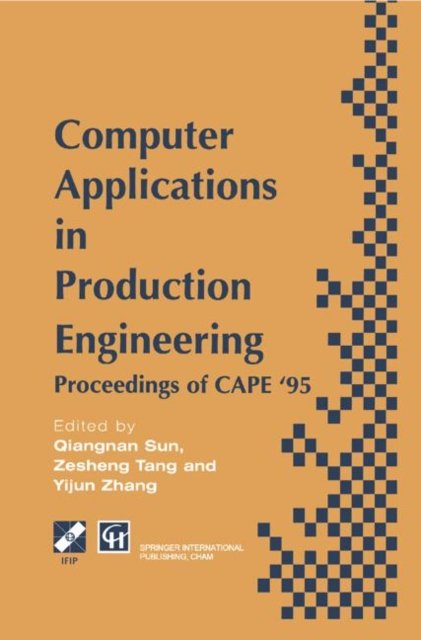Cover for Z Tang · Computer Applications in Production Engineering - IFIP Advances in Information and Communication Technology (Hardcover Book) [1995 edition] (1995)