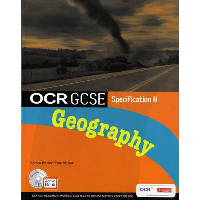 Cover for Tom Miller · OCR GCSE Geography B: Student Book with ActiveBook CD-ROM - OCR GCSE Geography B 2008 (Book) (2009)