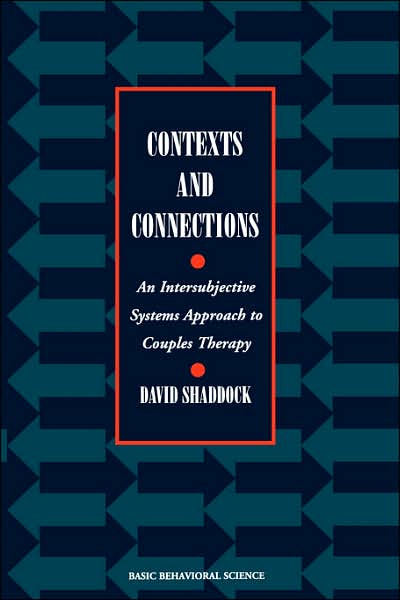 Cover for David Shaddock · Contexts And Connections: An Intersubjective Approach To Couples Therapy (Hardcover Book) (2000)