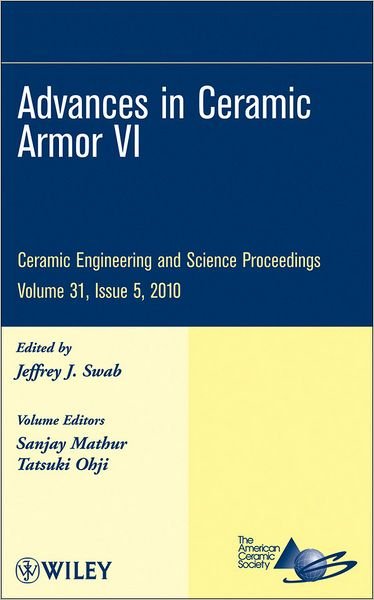 Cover for Swab · Advances in Ceramic Armor VI, Volume 31, Issue 5 - Ceramic Engineering and Science Proceedings (Hardcover bog) [Volume 31, Issue 5 edition] (2010)