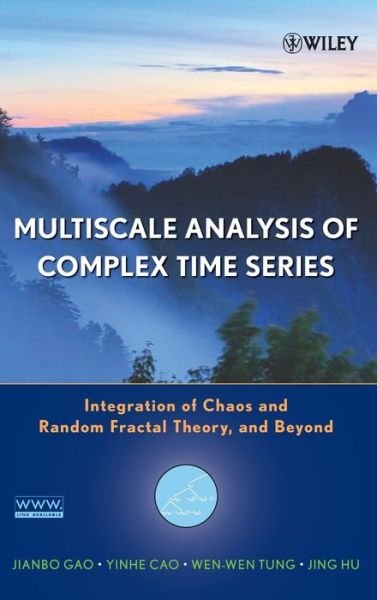 Cover for Gao, Jianbo (University of Florida, Gainesville) · Multiscale Analysis of Complex Time Series: Integration of Chaos and Random Fractal Theory, and Beyond (Hardcover bog) (2007)