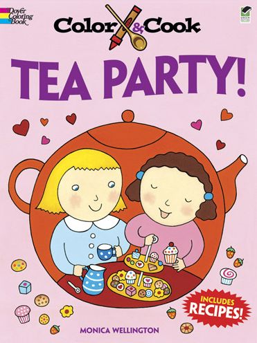 Cover for Monica Wellington · Color &amp; Cook Tea Party! (Paperback Book) (2013)