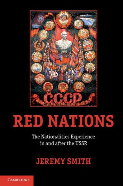 Cover for Jeremy Smith · Red Nations: The Nationalities Experience in and after the USSR (Paperback Book) (2013)