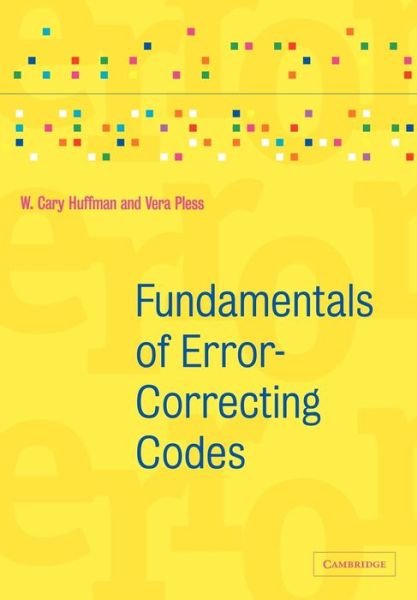 Cover for Huffman, W. Cary (Loyola University, Chicago) · Fundamentals of Error-Correcting Codes (Paperback Book) (2010)