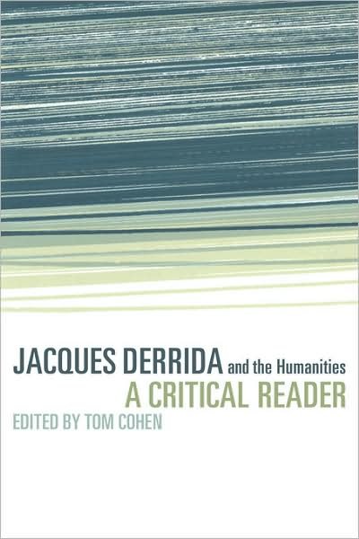 Cover for Tom Cohen · Jacques Derrida and the Humanities: A Critical Reader (Innbunden bok) (2002)