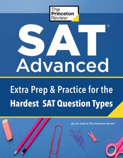 Cover for Princeton Review · SAT Advanced: Targeted Prep &amp; Practice for the Hardest SAT Question Types - College Test Preparation (Taschenbuch) (2021)