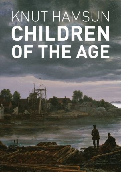 Cover for Knut Hamsun · Children of the Age (Taschenbuch) (2020)