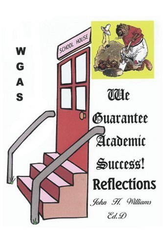 Cover for John Williams · We Guarantee Academic Success!: Reflections (Taschenbuch) (2003)