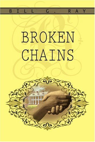 Cover for Bill Ray · Broken Chains (Paperback Book) (2004)