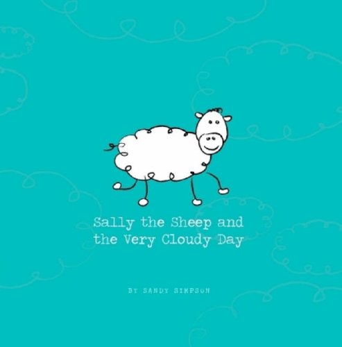 Cover for Sandy Simpson · Sally the Sheep and the Very Cloudy Day (Paperback Book) [First edition] (2008)