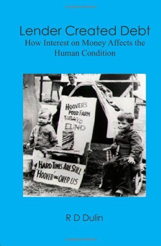 Cover for R D Dulin · Lender Created Debt: How Interest on Money Affects the Human Condition (Pocketbok) (2008)