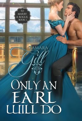 Cover for Tamara Gill · Only an Earl Will Do (Hardcover Book) (2022)