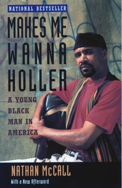 Nathan McCall · Makes Me Wanna Holler (Paperback Book) (1995)