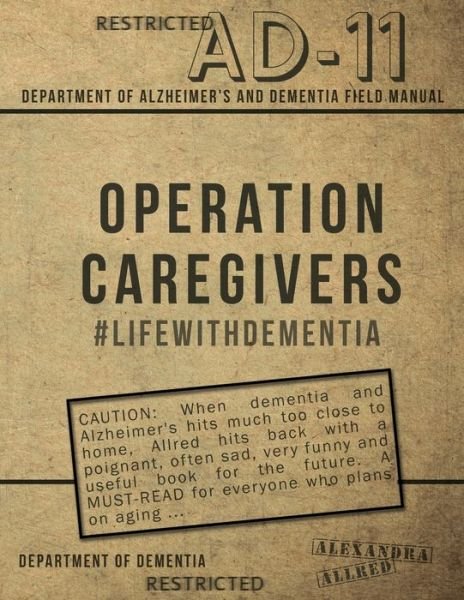 Cover for M S Alexandra Allred · Operation Caregivers : #LifewithDementia (Paperback Book) (2017)
