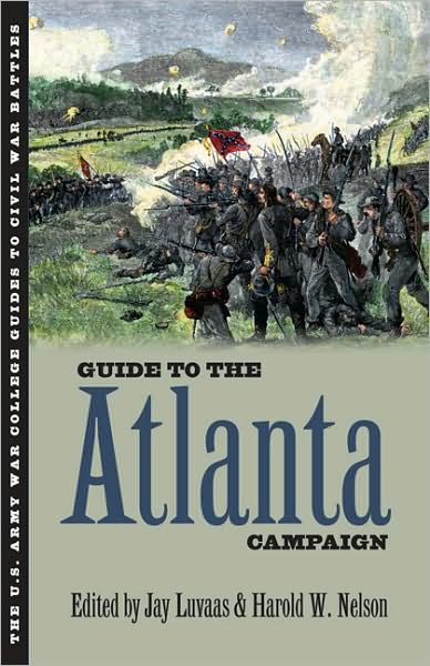 Cover for Jay Luvaas · Guide to the Atlanta Campaign: Rocky Face Ridge to Kennesaw Mountain - U.Army War College Guides to Civil War Battles (Paperback Book) (2008)