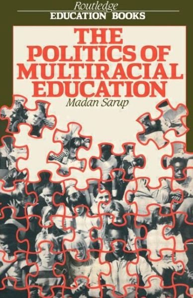 Cover for Madan Sarup · The Politics Of Multiracial Education (Paperback Book) (1986)