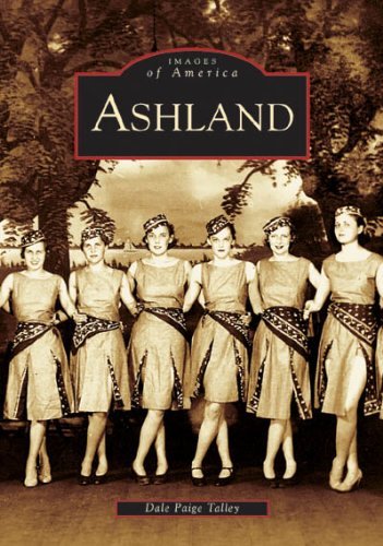 Ashland   (Va)  (Images of America) - Dale Paige Talley - Bøker - Arcadia Publishing - 9780738517704 - 1. april 2005
