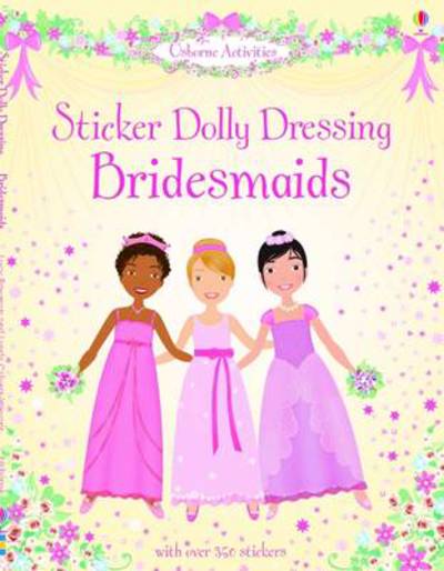 Sticker Dolly Dressing Bridesmaids - Sticker Dolly Dressing - Lucy Bowman - Livros - Usborne Publishing Ltd - 9780746099704 - 29 de maio de 2009