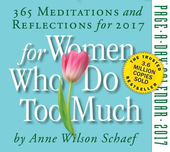 Cover for Anne Wilson Schaef · For Women Who Do Too Much: 365 Meditations and Reflections for 2017 (Calendar) [2017 edition] (2016)