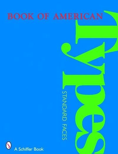 Cover for Ltd. Schiffer Publishing · Book of American Types: Standard Faces (Paperback Bog) (2007)