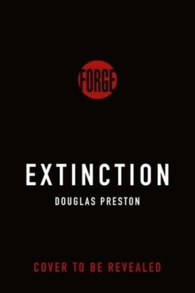 Cover for Douglas Preston · Extinction: A Novel (Innbunden bok) (2024)