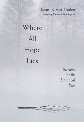 Cover for James R. Van Tholen · Where All Hope Lies: Sermons for the Liturgical Year (Paperback Book) (2003)