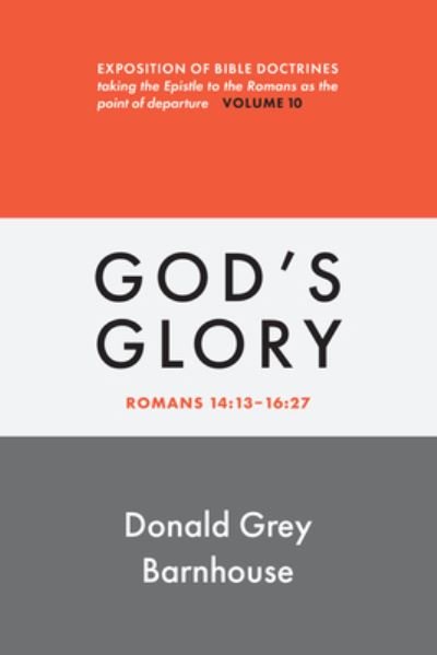 Cover for Donald Grey Barnhouse · Romans, Vol 10 : God's Glory (Bok) (2023)