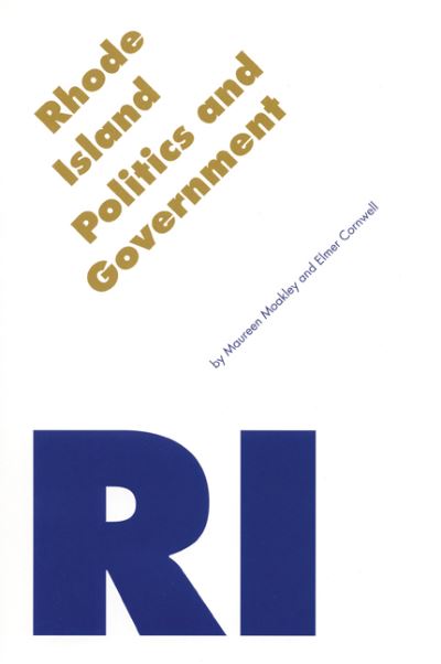 Cover for Maureen Moakley · Rhode Island Politics and Government - Politics and Governments of the American States (Paperback Book) (2001)