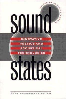 Cover for Adalaide Kirby Morris · Sound States: Innovative Poetics and Acoustical Technologies (Paperback Bog) [New edition] (1998)