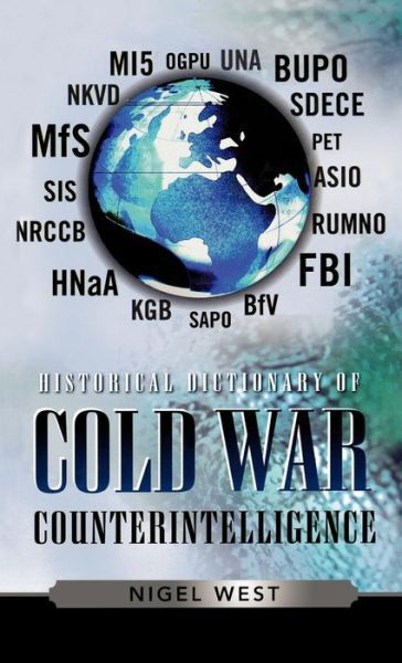 Cover for Nigel West · Historical Dictionary of Cold War Counterintelligence - Historical Dictionaries of Intelligence and Counterintelligence (Gebundenes Buch) (2007)