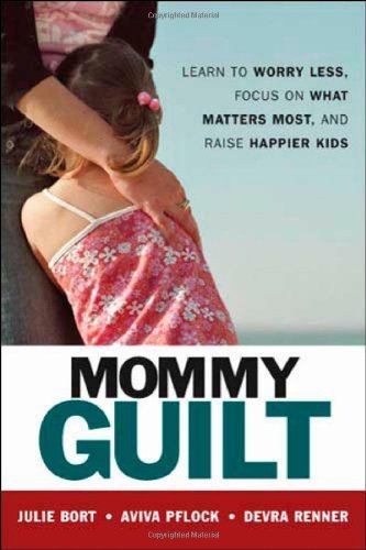 Cover for Devra Renner · Mommy Guilt: Learn to Worry Less, Focus on What Matters Most, and Raise Happier Kids (Paperback Book) (2005)