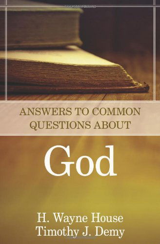 Cover for H. Wayne House · Answers to Common Questions About God (Paperback Book) (2014)