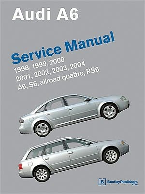 Cover for Bentley Publishers · Audi A6 Service Manual 1998-2004 A6, Allroad Quattro, S6. Rs6 (Hardcover Book) (2011)