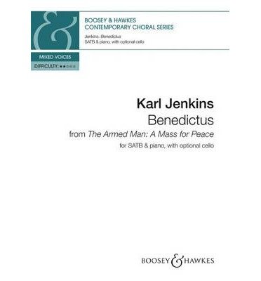 Benedictus: From the Armed Man: a Mass for Peace - Karl Jenkins - Kirjat - Boosey & Hawkes Music Publishers Ltd - 9780851629704 - torstai 21. marraskuuta 2013