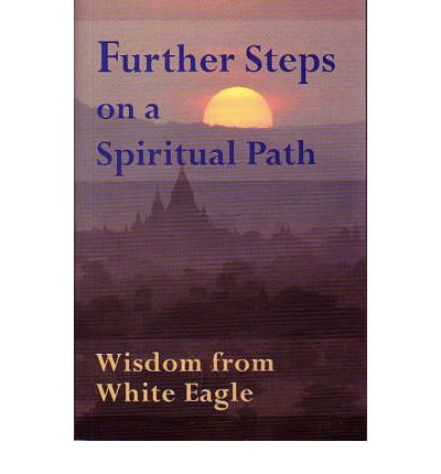 Cover for White Eagle · Further Steps on a Spiritual Path: Wisdom from White Eagle (Taschenbuch) [Revised edition] (2009)