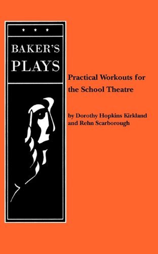 Cover for Dorothy Hopkins Kirkland · Practical Workouts for the School Theatre (Paperback Book) (2010)