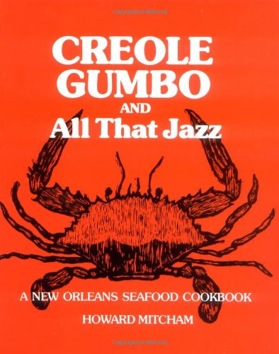 Cover for Howard Mitcham · Creole Gumbo and All That Jazz\: A New Orleans Seafood Cookbook (Paperback Book) (1992)