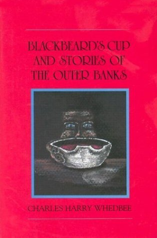 Cover for Charles Harry Whedbee · Blackbeard's Cup and Stories of the Outer Banks (Hardcover Book) [First edition] (1989)