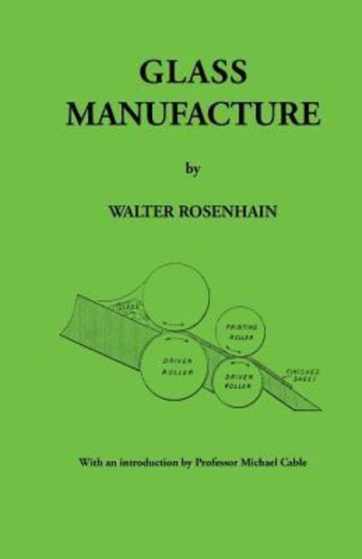 Cover for Walter Rosenhain · Glass Manufacture by Walter Rosenhain (Paperback Book) (2016)