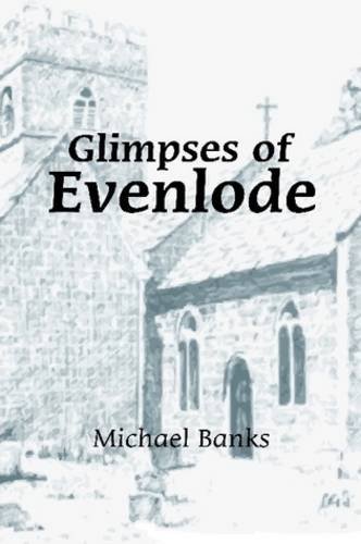 Glimpses of Evenlode - Michael Banks - Books - MTHB - 9780955989704 - December 6, 2008