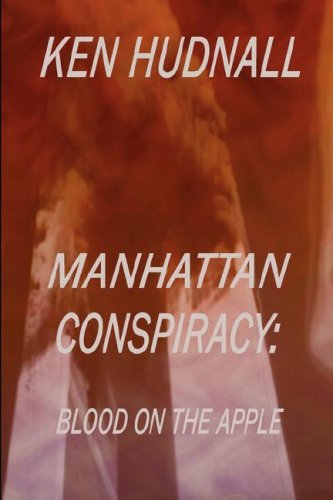 Cover for Ken Hudnall · Manhattan Conspiracy: Blood on the Apple (Hardcover Book) (2003)