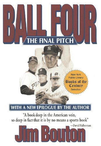 Cover for Jim Bouton · Ball Four: the Final Pitch (Hardcover Book) [Revised edition] (2010)