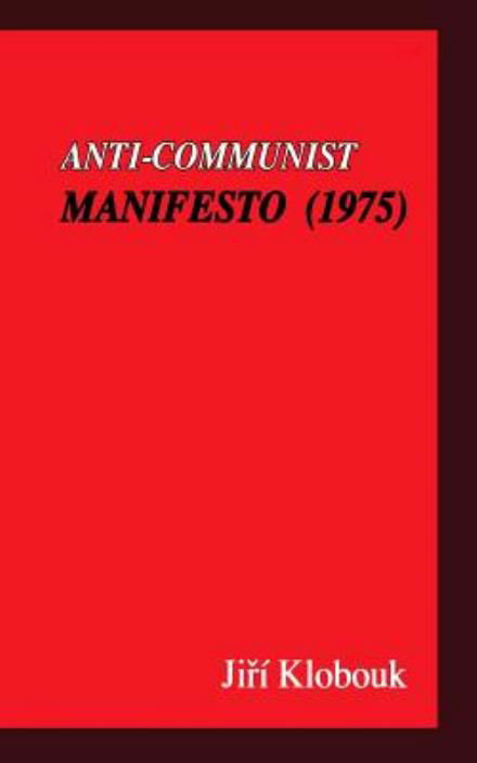 Cover for Jiuri Klobouk · Anti-communist Manifesto (Taschenbuch) (2012)