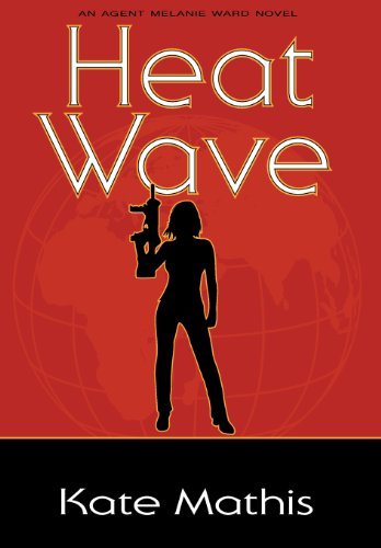 Kate Mathis · Heat Wave (Hardcover Book) (2012)