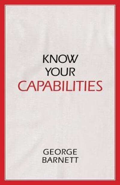 Cover for George Barnett · Know Your Capabilities (Paperback Book) (2015)