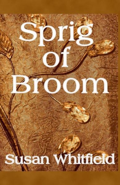 Cover for Susan Whitfield · Sprig of Broom (Paperback Book) (2015)