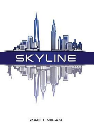 Cover for Zach Milan · Skyline (Hardcover Book) (2016)