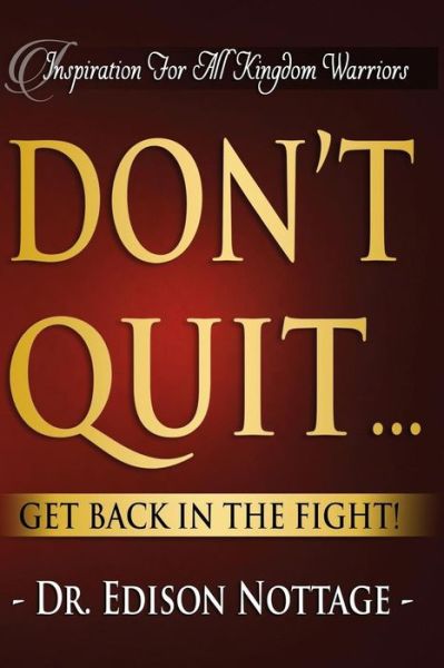 Cover for Edison Nottage · Don't Quit...Get Back In The Fight! (Paperback Book) (2016)