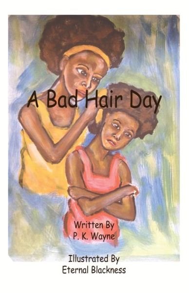 Cover for P. K. Wayne · A Bad Hair Day (Paperback Book) (2017)